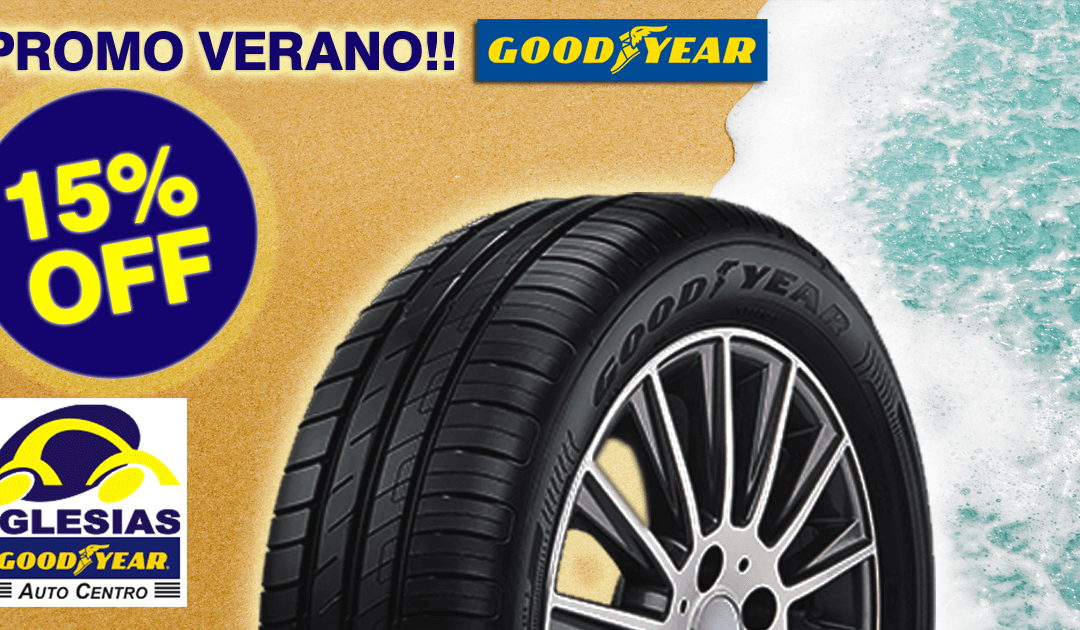 ¡¡Pormo Goodyear Verano 2020 – 15% OFF!!